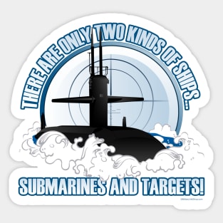 Two Kinds Of Ships - Submarines and Targets Sticker